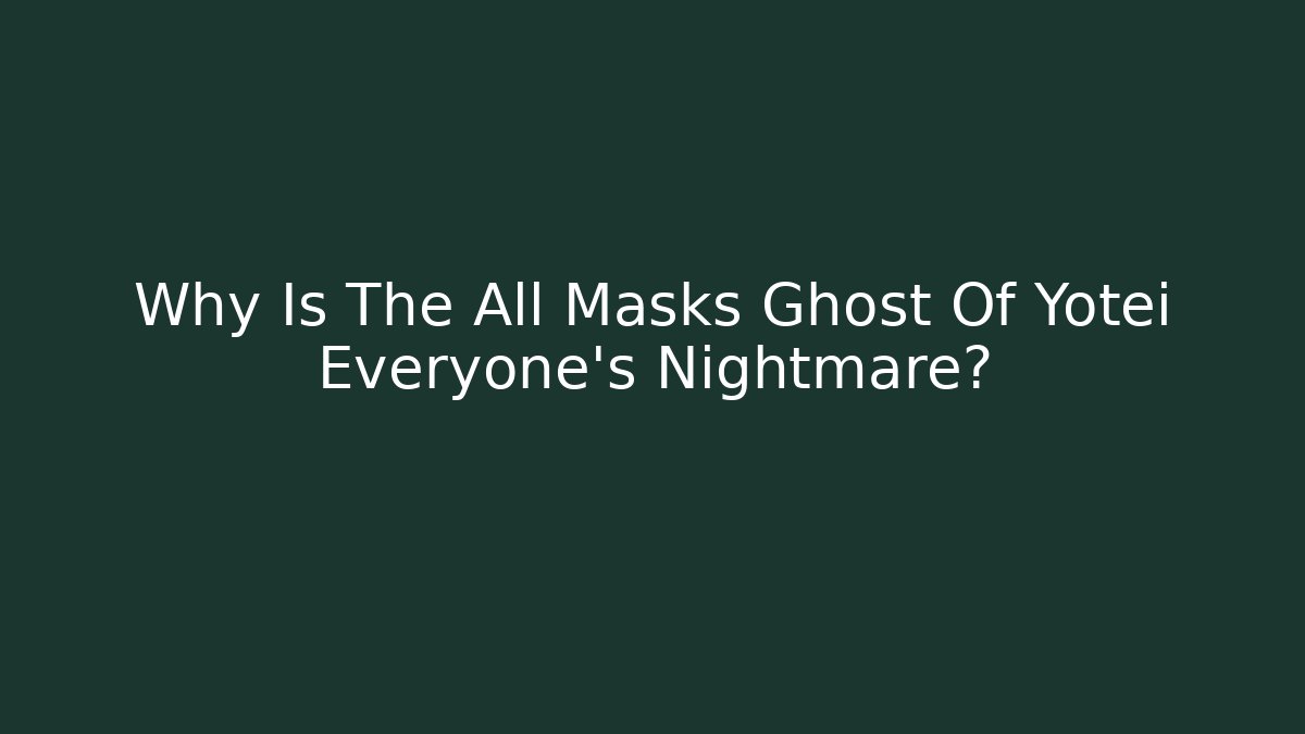 Why Is The All Masks Ghost Of Yotei Everyone's Nightmare?