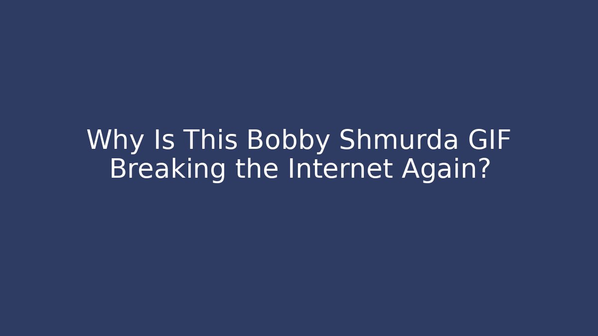 Why Is This Bobby Shmurda GIF Breaking the Internet Again?