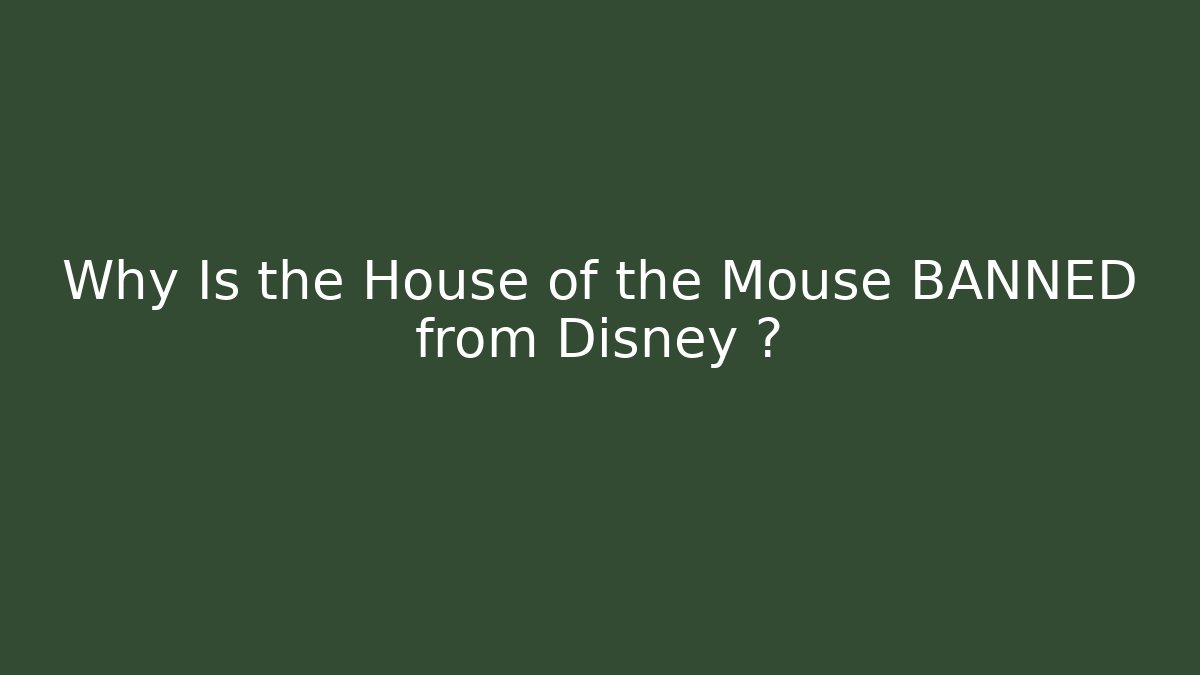 Why Is the House of the Mouse BANNED from Disney+?