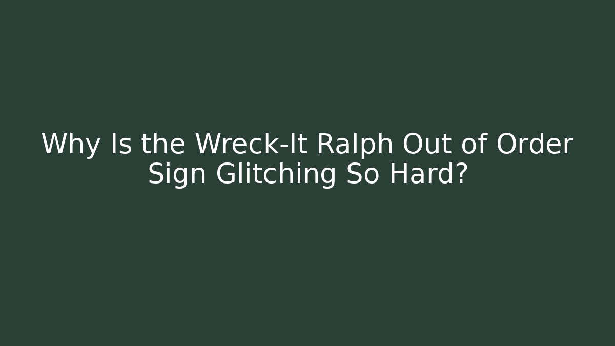Why Is the Wreck-It Ralph Out of Order Sign Glitching So Hard?