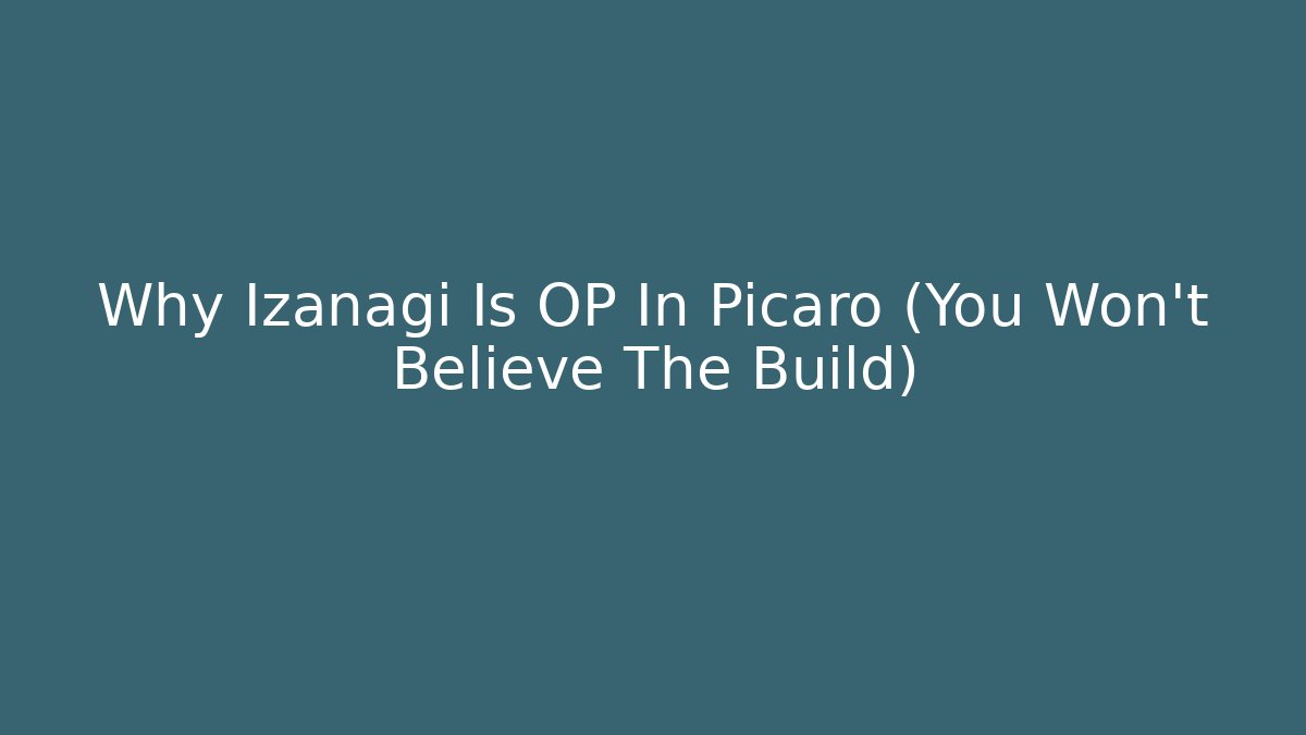 Why Izanagi Is OP In Picaro (You Won't Believe The Build)