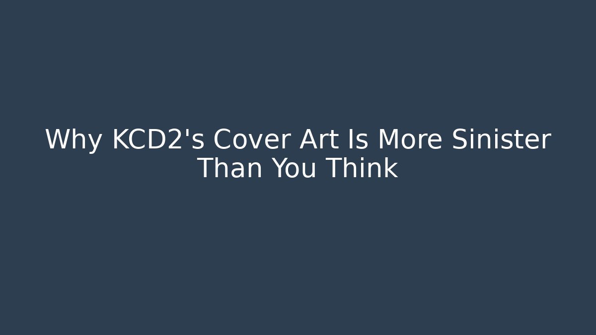Why KCD2's Cover Art Is More Sinister Than You Think