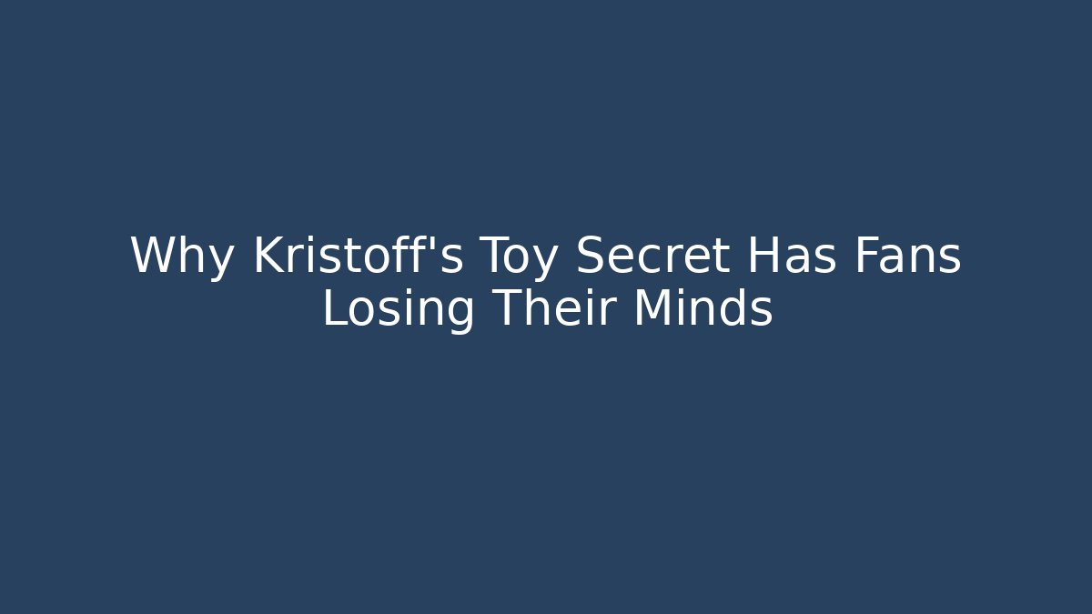 Why Kristoff's Toy Secret Has Fans Losing Their Minds