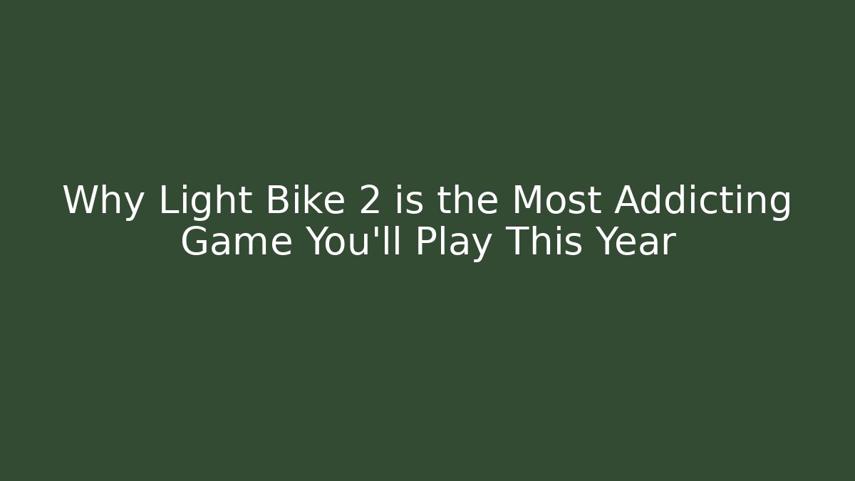 Why Light Bike 2 is the Most Addicting Game You'll Play This Year