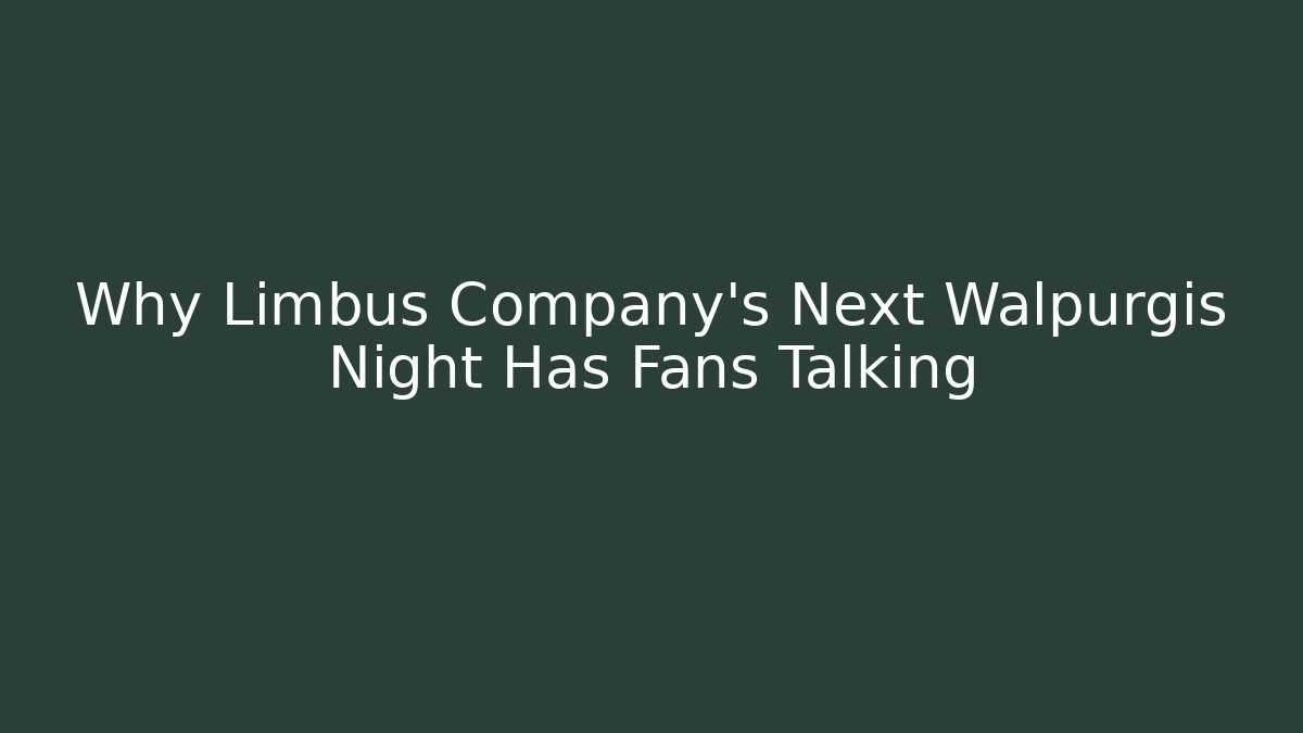 Why Limbus Company's Next Walpurgis Night Has Fans Talking