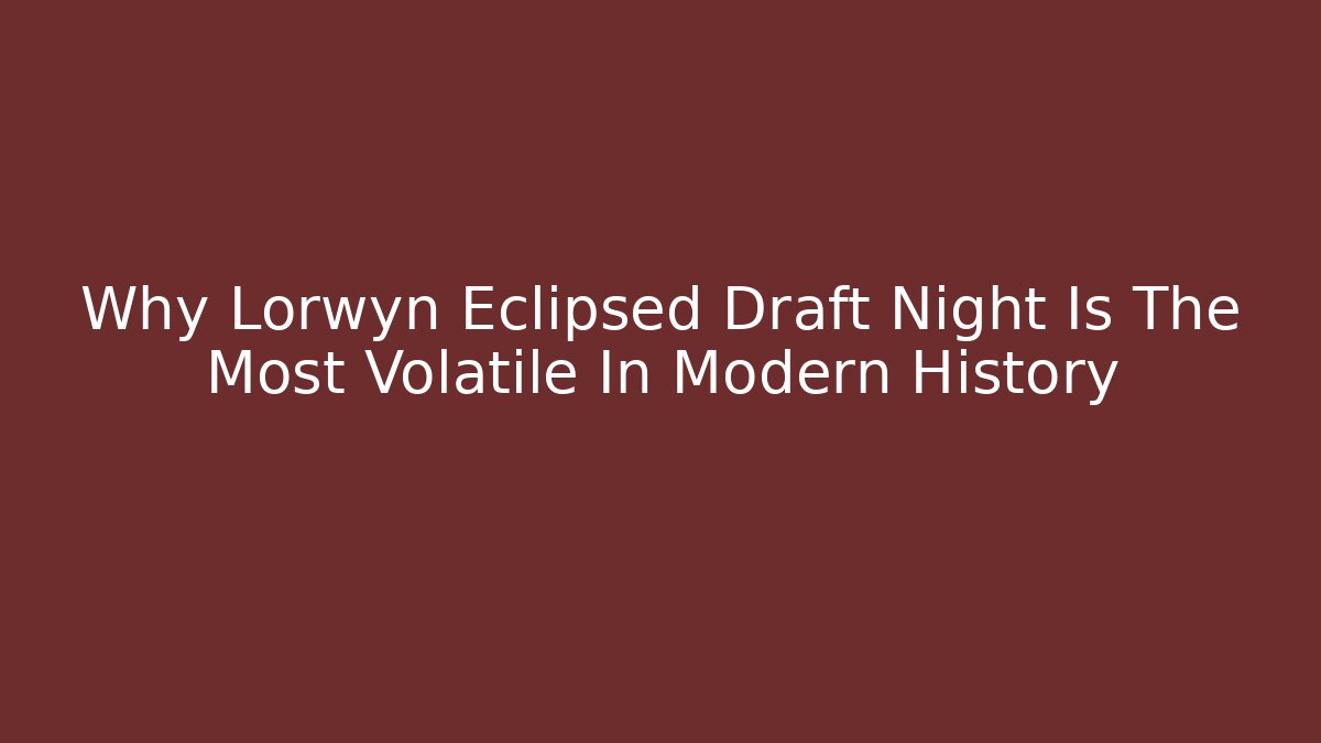 Why Lorwyn Eclipsed Draft Night Is The Most Volatile In Modern History - Método de Aprovação