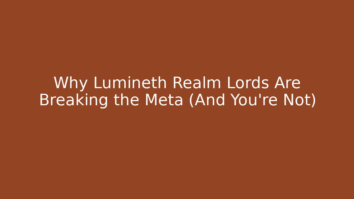 Why Lumineth Realm Lords Are Breaking the Meta (And You're Not) - Método de Aprovação
