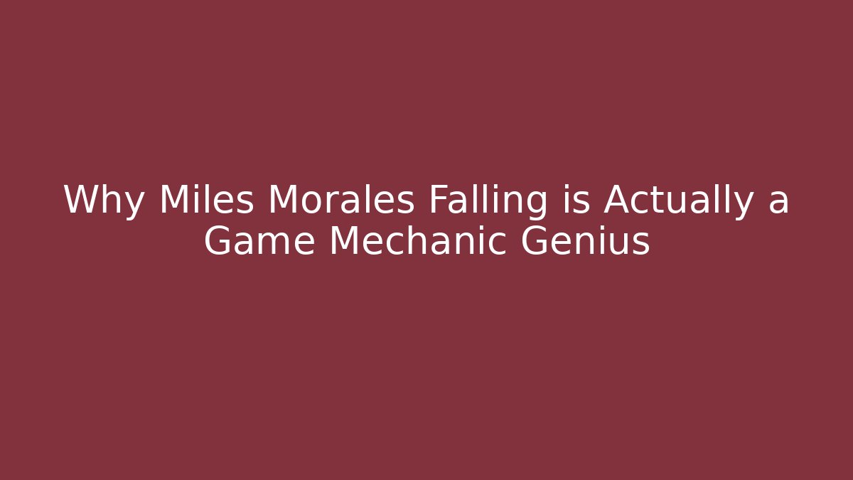 Why Miles Morales Falling is Actually a Game Mechanic Genius