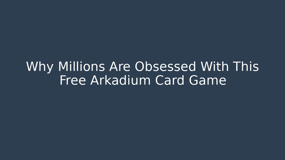 Why Millions Are Obsessed With This Free Arkadium Card Game - Método de Aprovação