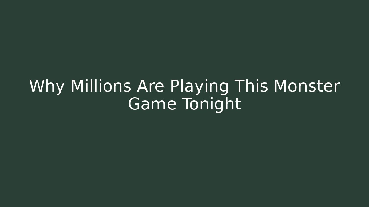 Why Millions Are Playing This Monster Game Tonight - Método de Aprovação