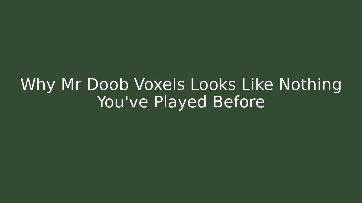 Why Mr Doob Voxels Looks Like Nothing You’ve Played Before