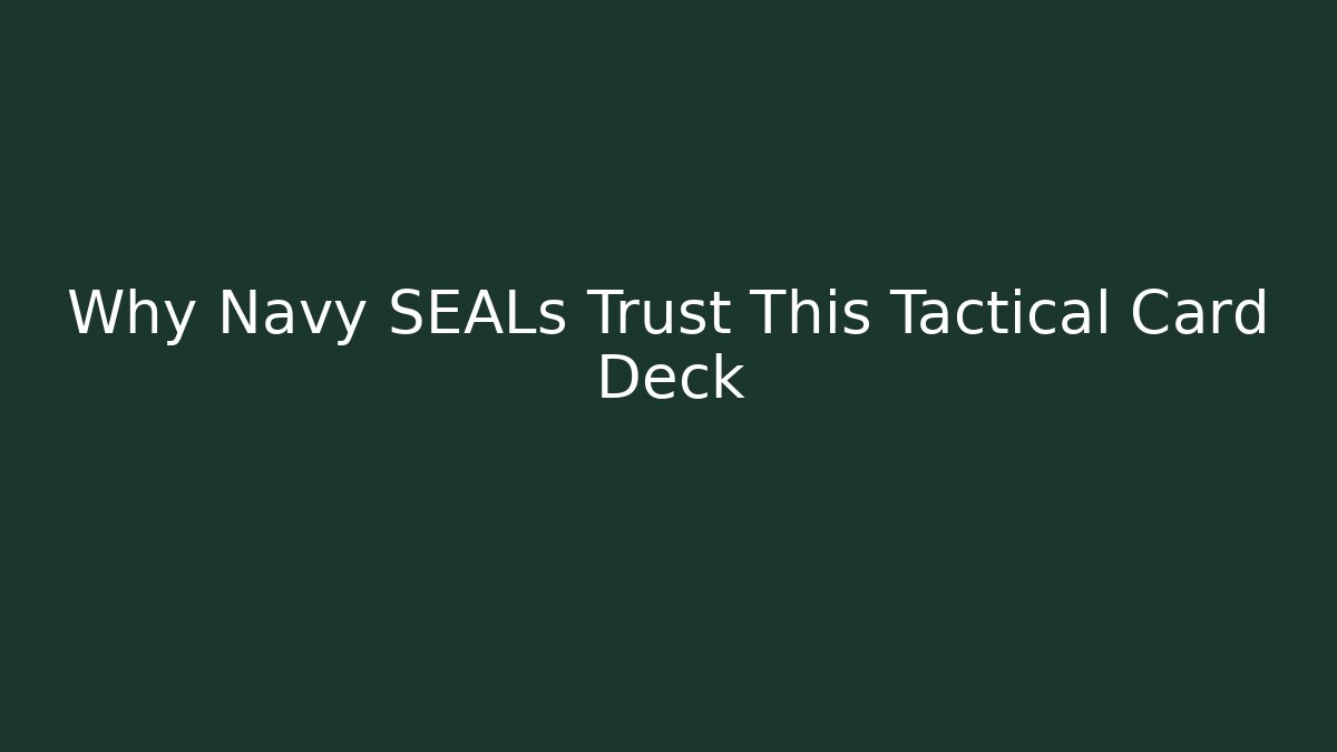 Why Navy SEALs Trust This Tactical Card Deck