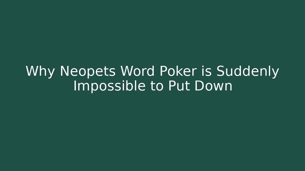Why Neopets Word Poker is Suddenly Impossible to Put Down