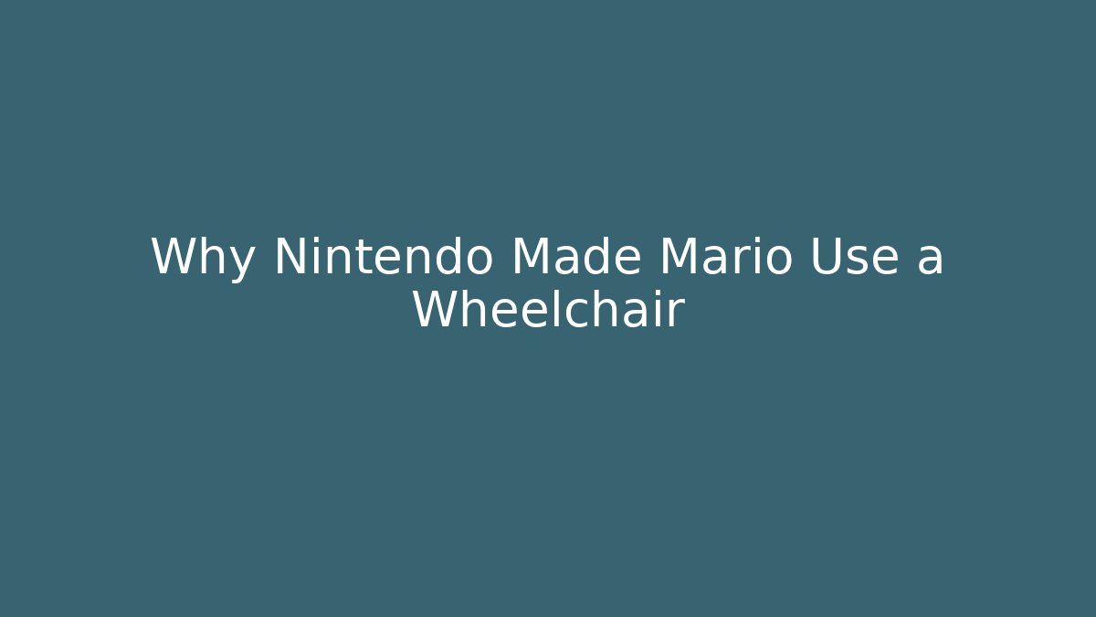 Why Nintendo Made Mario Use a Wheelchair