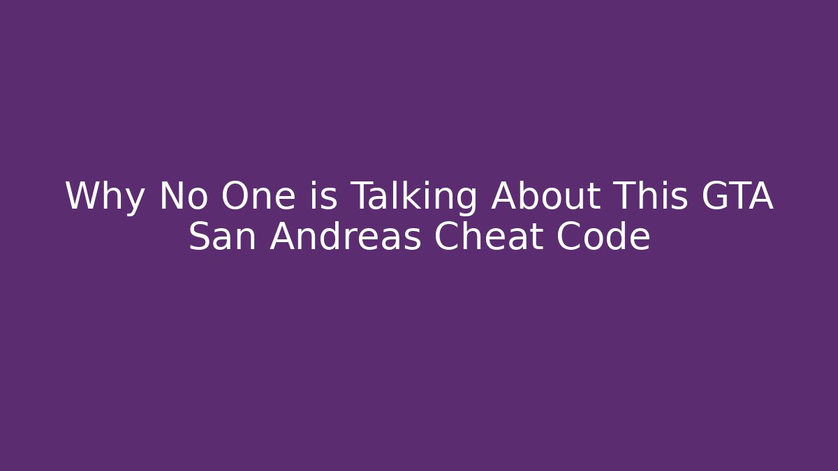 Why No One is Talking About This GTA San Andreas Cheat Code