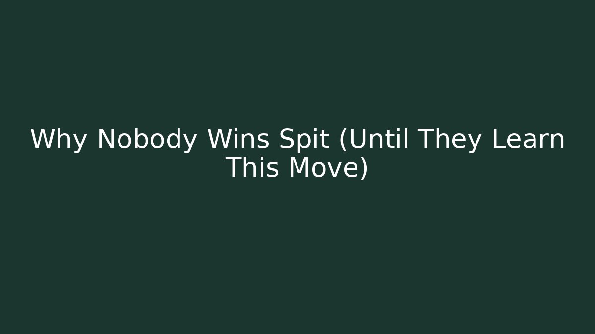 Why Nobody Wins Spit (Until They Learn This Move)