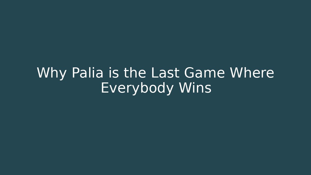 Why Palia is the Last Game Where Everybody Wins