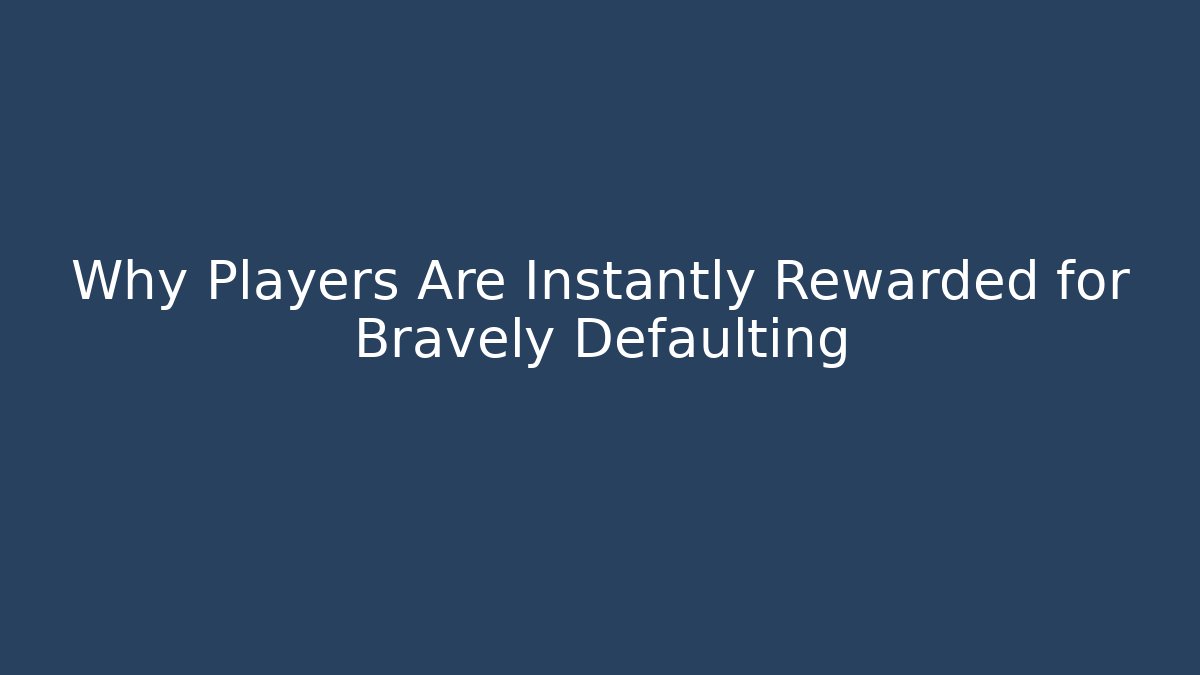 Why Players Are Instantly Rewarded for Bravely Defaulting - Método de Aprovação