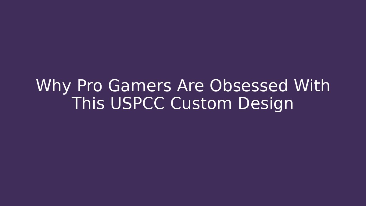 Why Pro Gamers Are Obsessed With This USPCC Custom Design