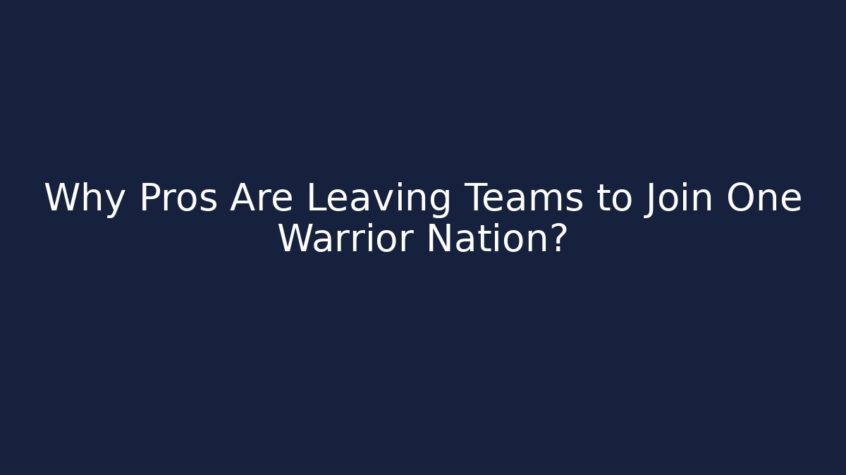 Why Pros Are Leaving Teams to Join One Warrior Nation?