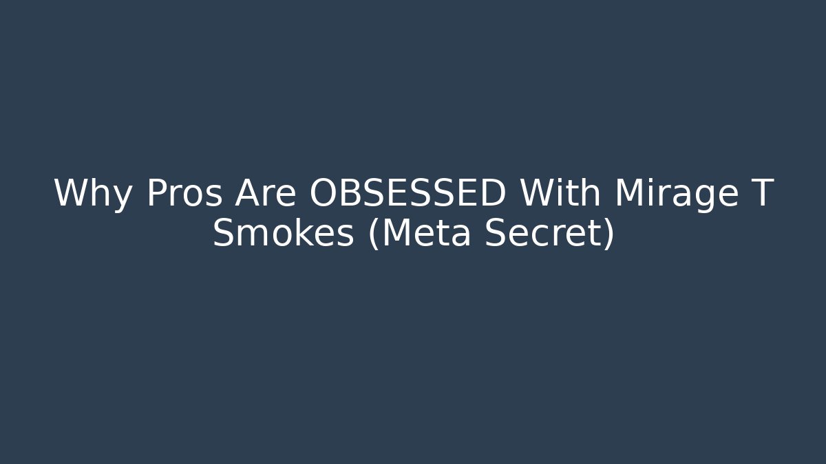 Why Pros Are OBSESSED With Mirage T Smokes (Meta Secret)