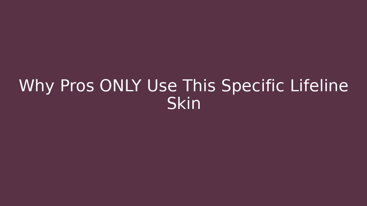 Why Pros ONLY Use This Specific Lifeline Skin - Método de Aprovação