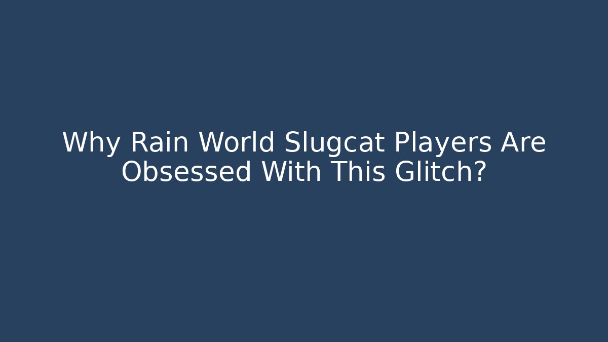 Why Rain World Slugcat Players Are Obsessed With This Glitch?