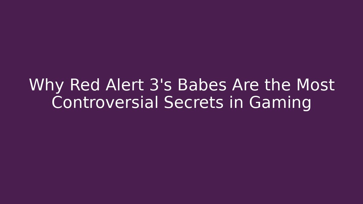 Why Red Alert 3's Babes Are the Most Controversial Secrets in Gaming