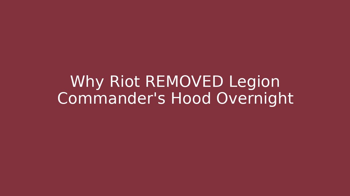 Why Riot REMOVED Legion Commander's Hood Overnight