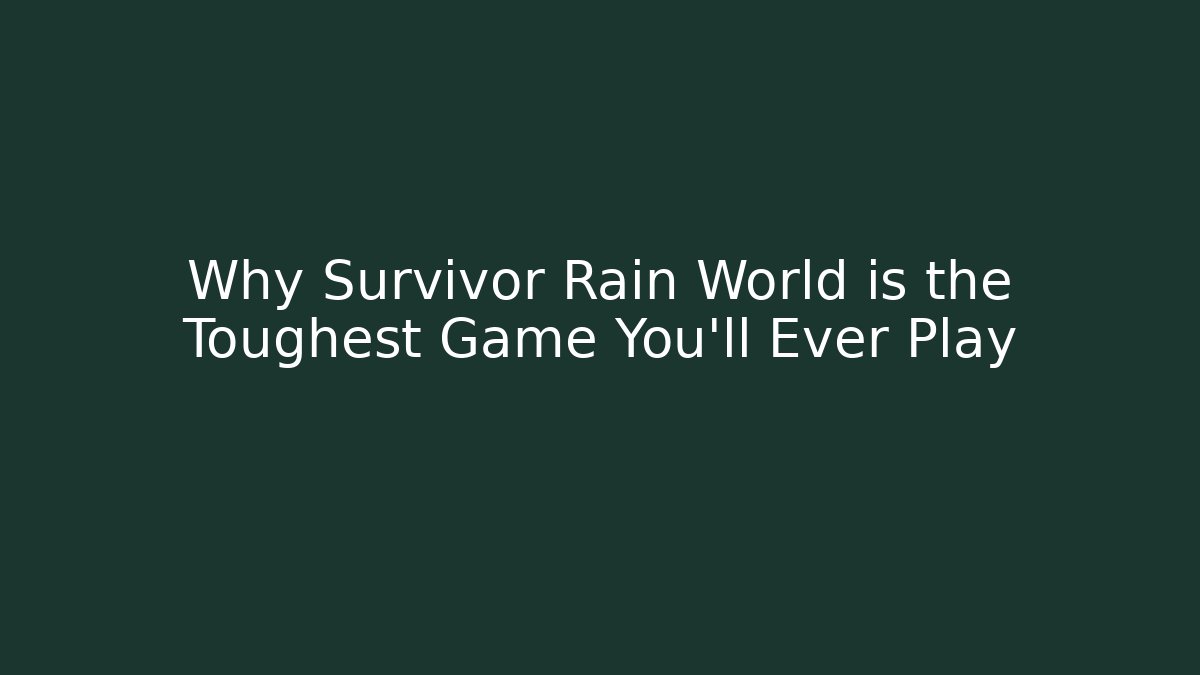 Why Survivor Rain World is the Toughest Game You'll Ever Play