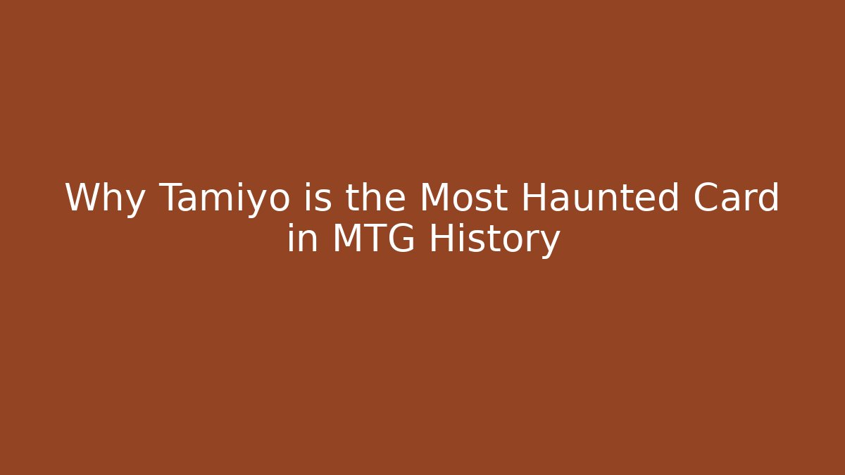 Why Tamiyo is the Most Haunted Card in MTG History
