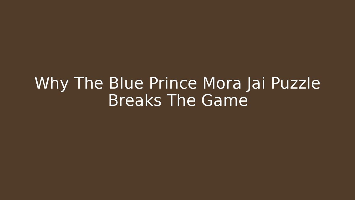 Why The Blue Prince Mora Jai Puzzle Breaks The Game