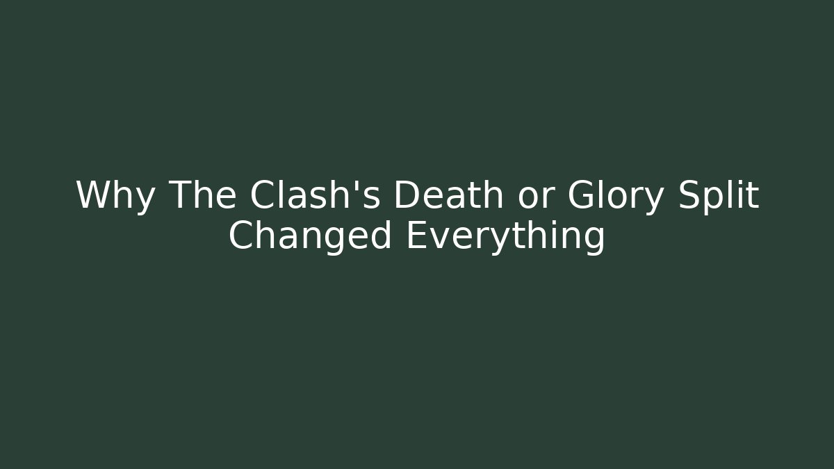 Why The Clash's Death or Glory Split Changed Everything