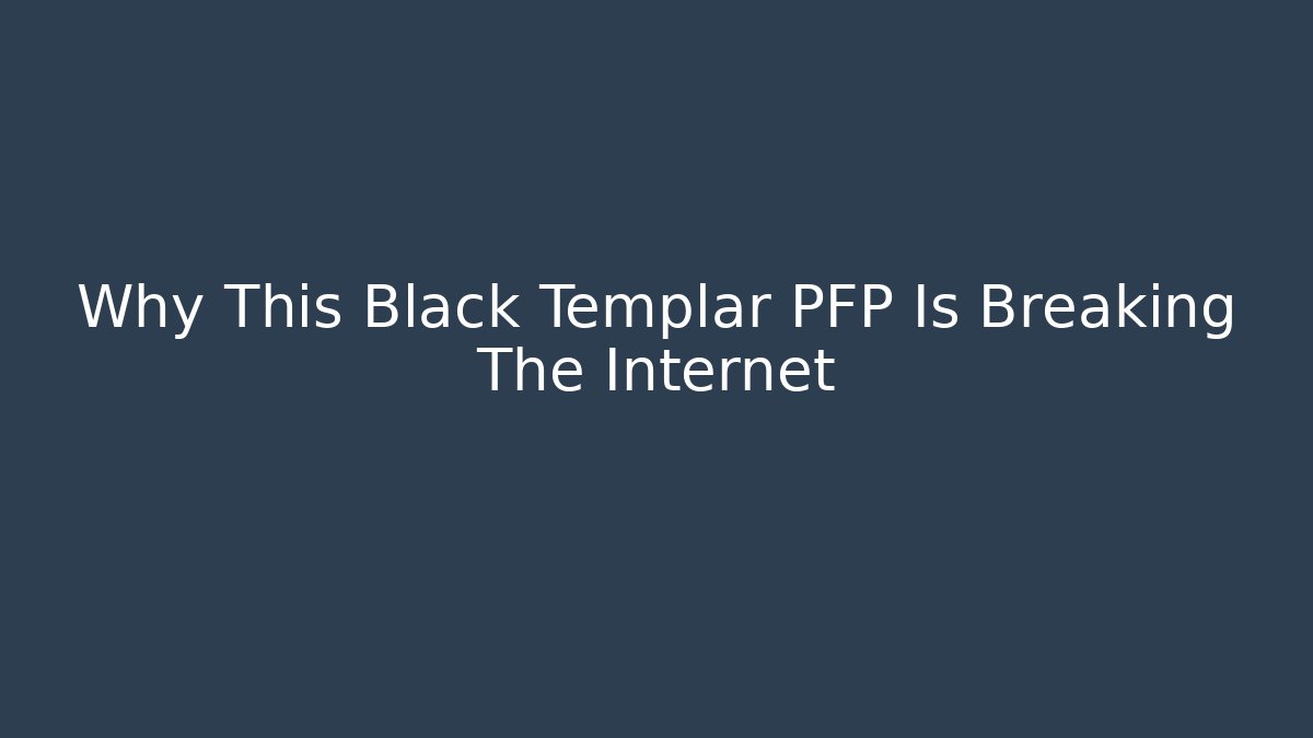 Why This Black Templar PFP Is Breaking The Internet