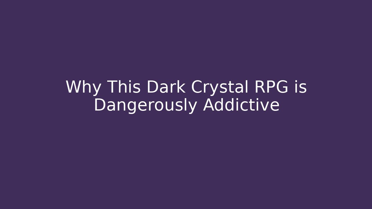 Why This Dark Crystal RPG is Dangerously Addictive