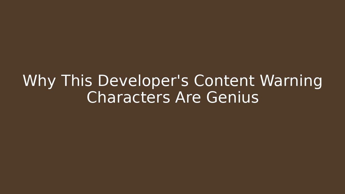 Why This Developer's Content Warning Characters Are Genius - Método de Aprovação