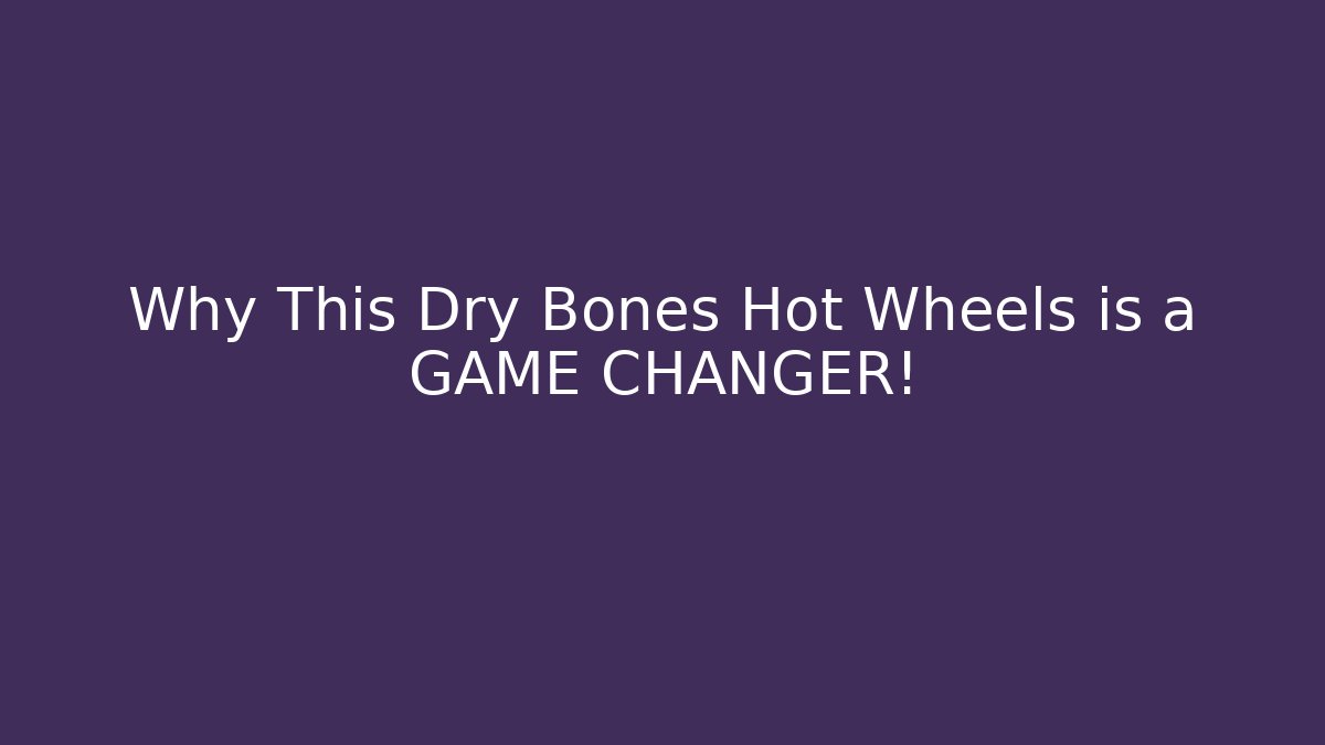 Why This Dry Bones Hot Wheels is a GAME CHANGER!