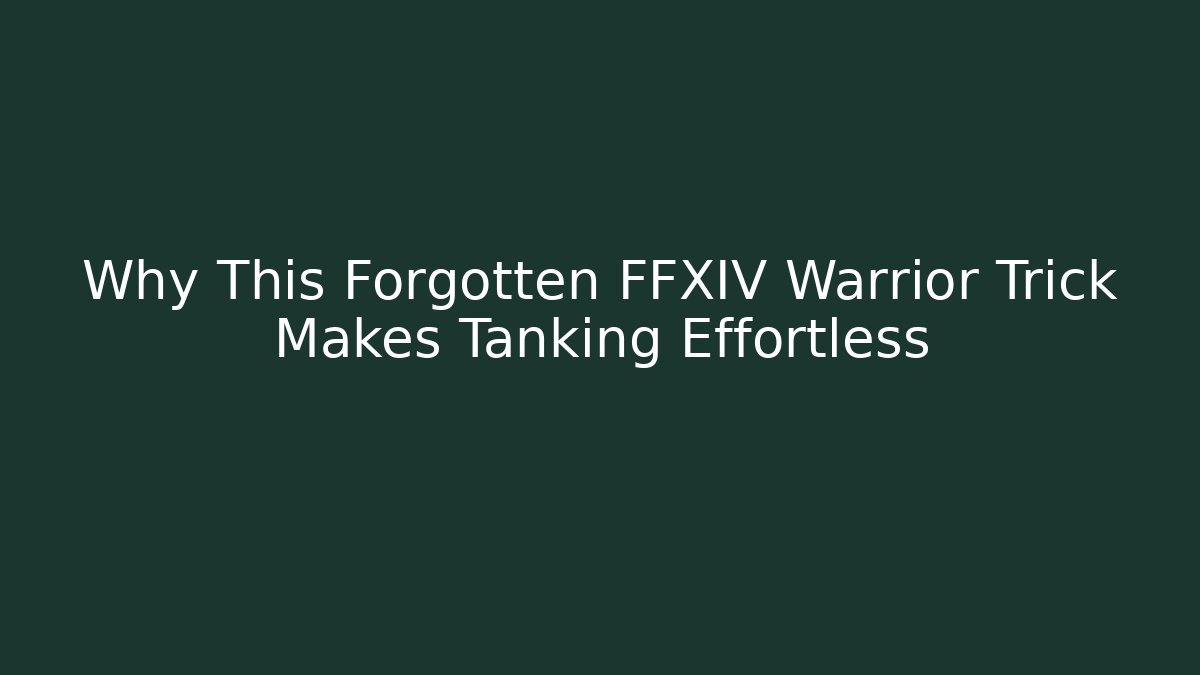 Why This Forgotten FFXIV Warrior Trick Makes Tanking Effortless