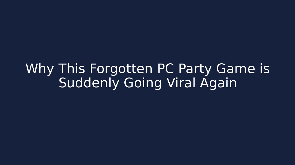 Why This Forgotten PC Party Game is Suddenly Going Viral Again
