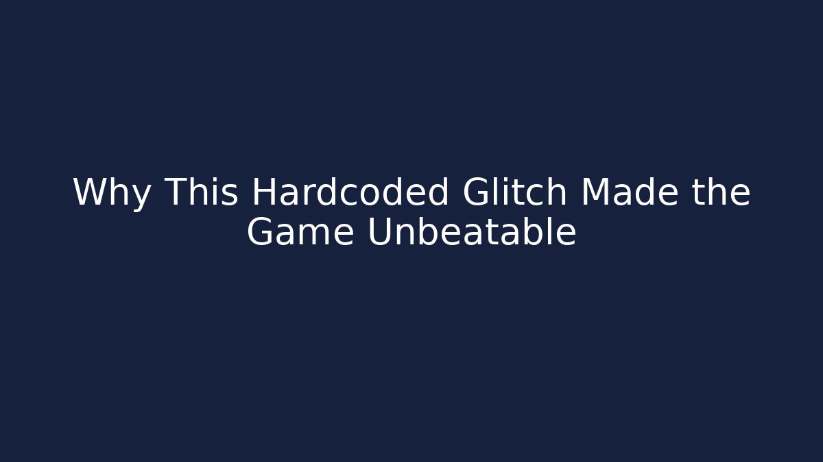 Why This Hardcoded Glitch Made the Game Unbeatable - Método de Aprovação