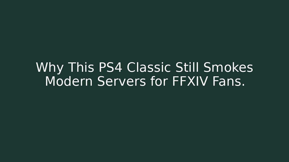 Why This PS4 Classic Still Smokes Modern Servers for FFXIV Fans.