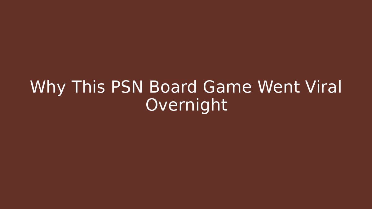 Why This PSN Board Game Went Viral Overnight