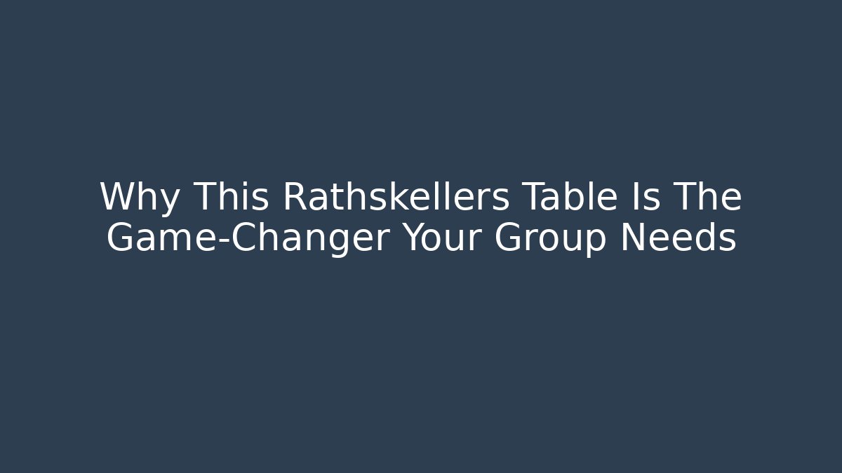 Why This Rathskellers Table Is The Game-Changer Your Group Needs
