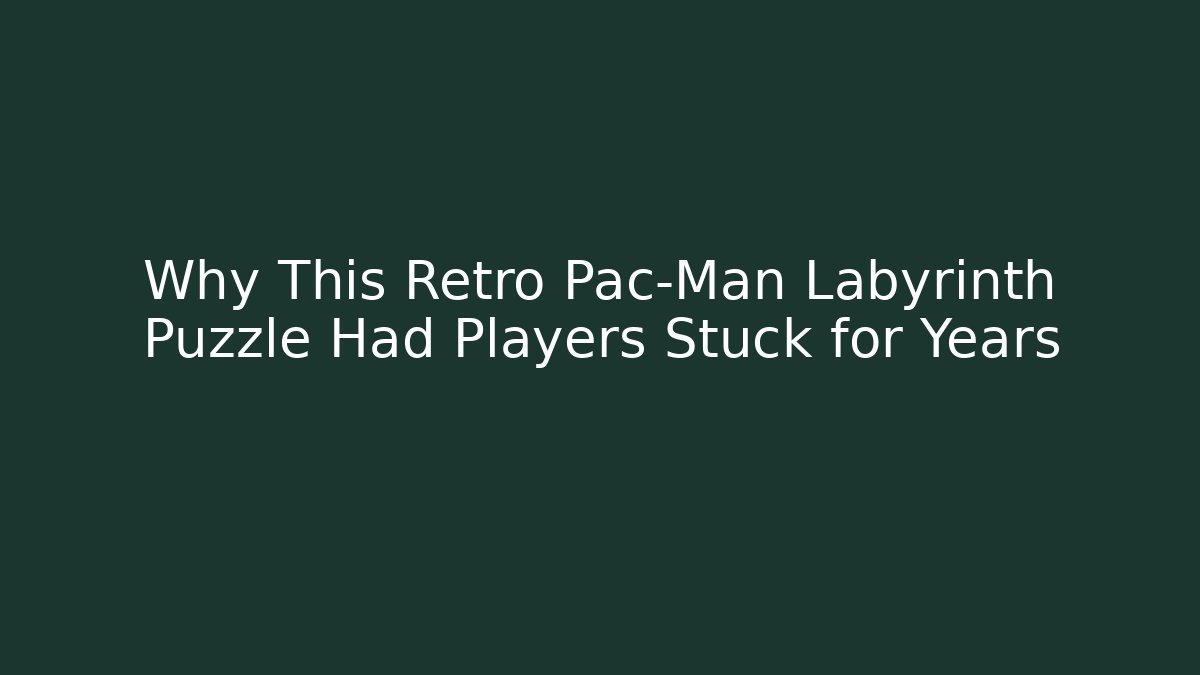 Why This Retro Pac-Man Labyrinth Puzzle Had Players Stuck for Years