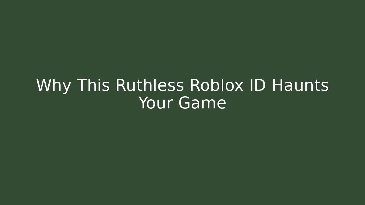 Why This Ruthless Roblox ID Haunts Your Game