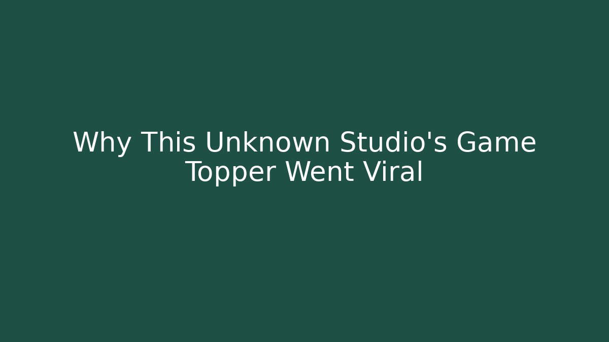 Why This Unknown Studio's Game Topper Went Viral