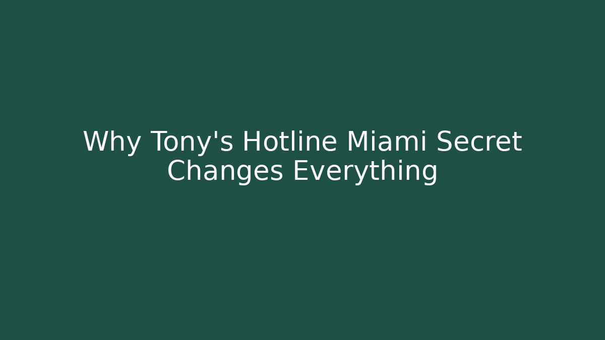 Why Tony's Hotline Miami Secret Changes Everything