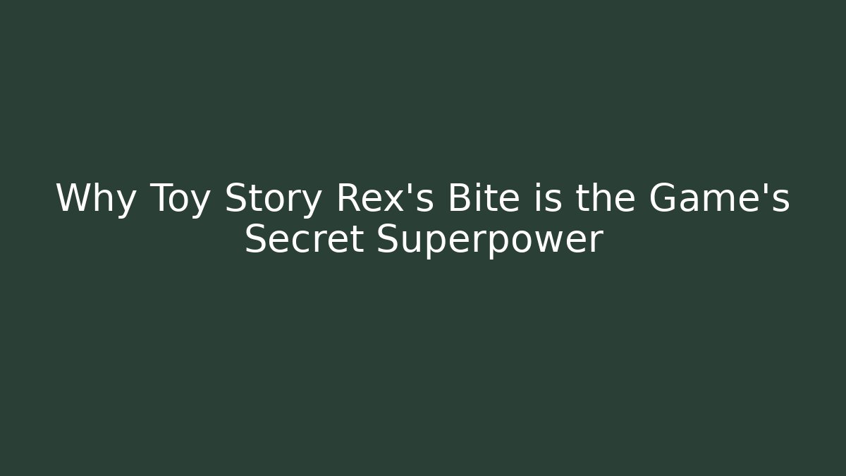 Why Toy Story Rex's Bite is the Game's Secret Superpower