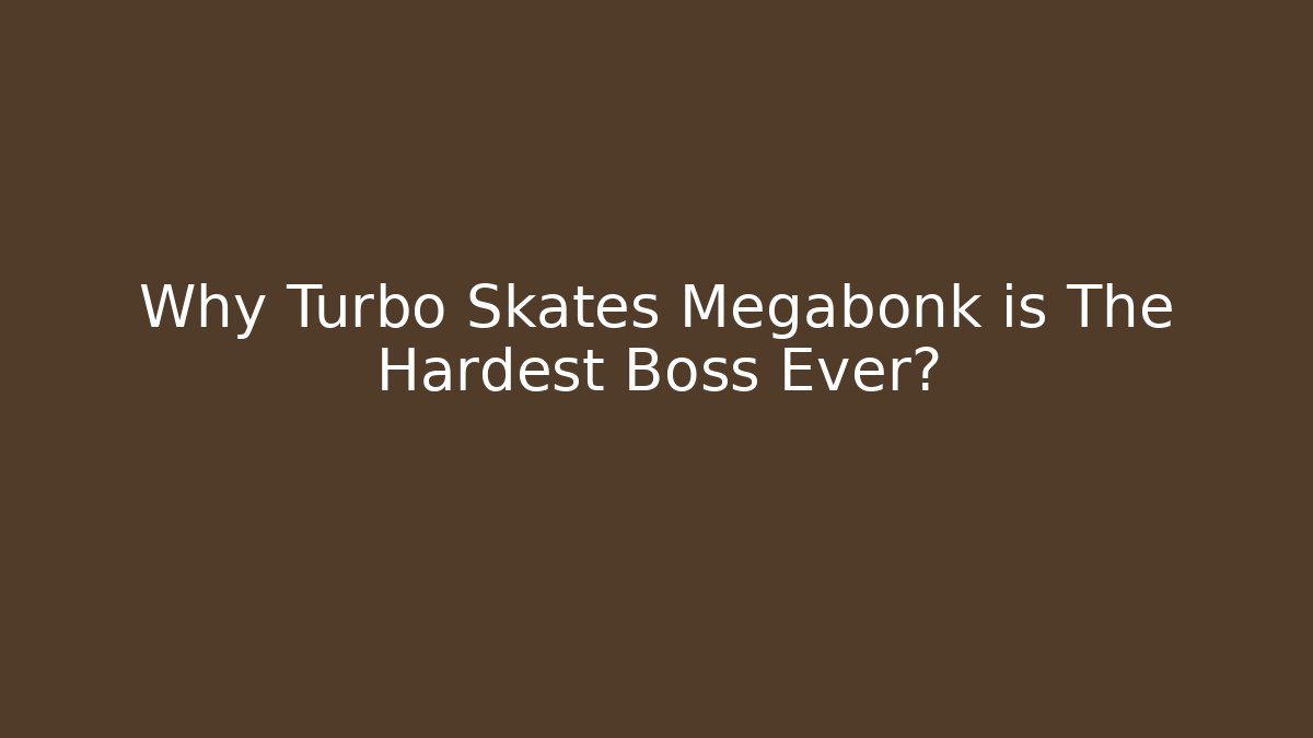 Why Turbo Skates Megabonk is The Hardest Boss Ever? - Método de Aprovação