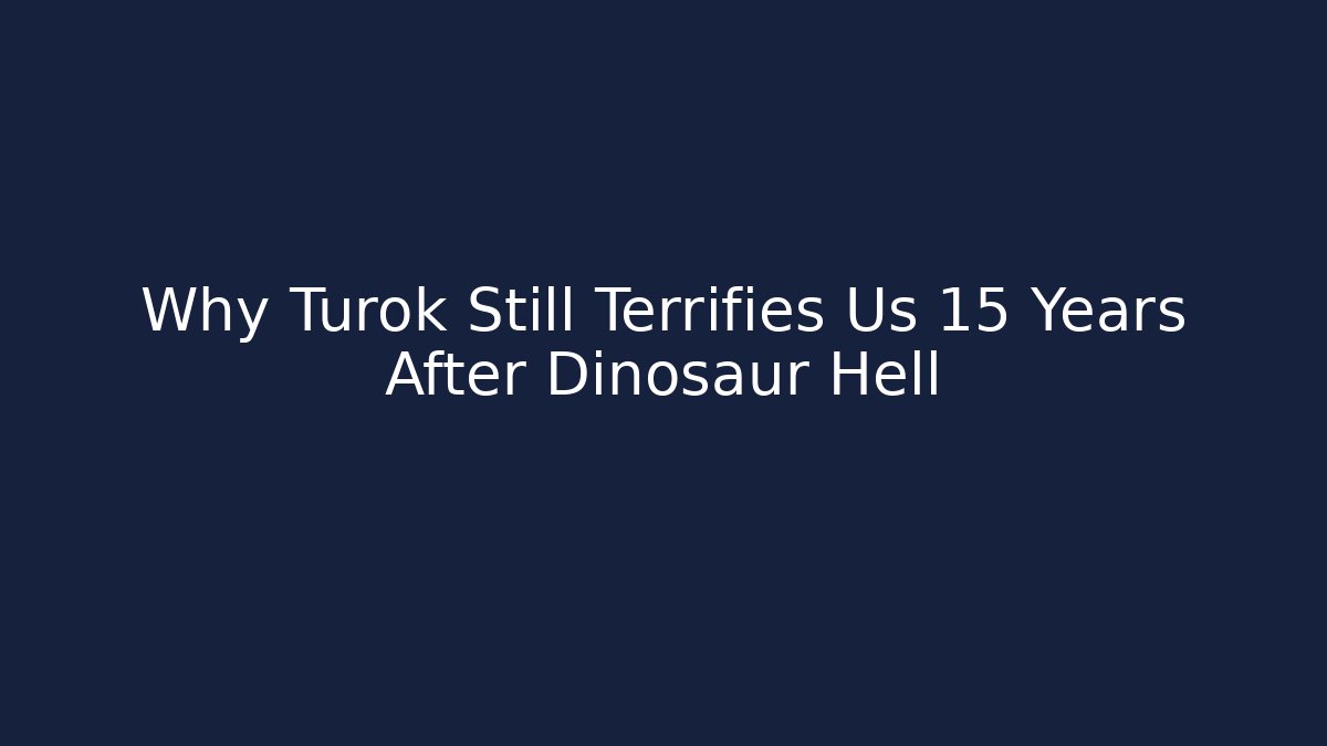 Why Turok Still Terrifies Us 15 Years After Dinosaur Hell